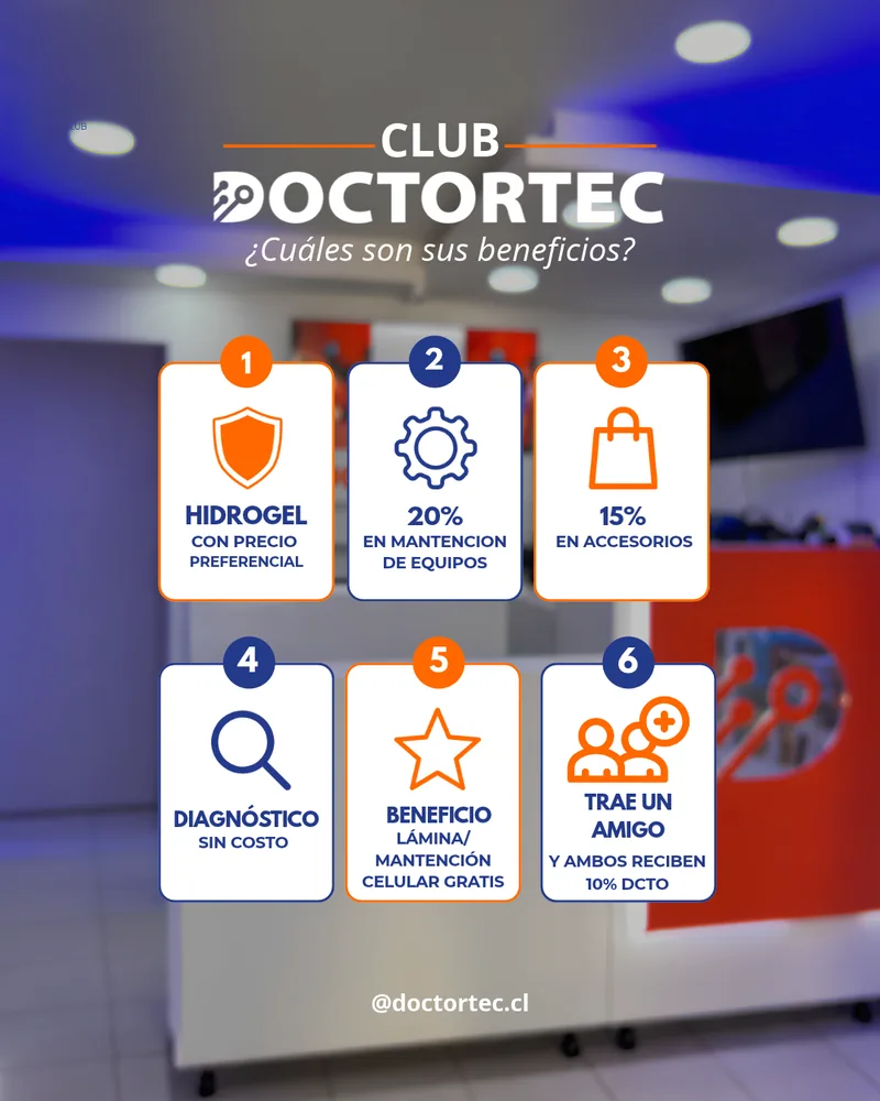 Beneficios del Club DOCTORTEC: hidrogel, 20% en mantención, 15% en accesorios, diagnóstico sin costo, lámina o mantención gratis y 10% al traer un amigo